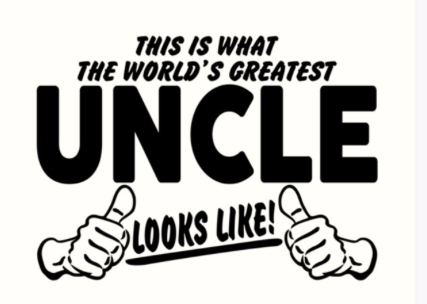 Sign that says "This is what the World's Greatest Uncle Looks like" with thumbs pointing up